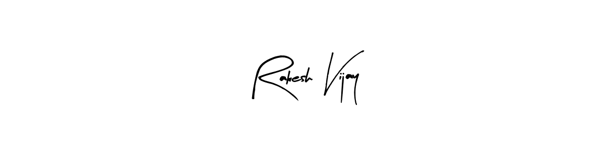 Also we have Rakesh Vijay name is the best signature style. Create professional handwritten signature collection using Arty Signature autograph style. Rakesh Vijay signature style 8 images and pictures png