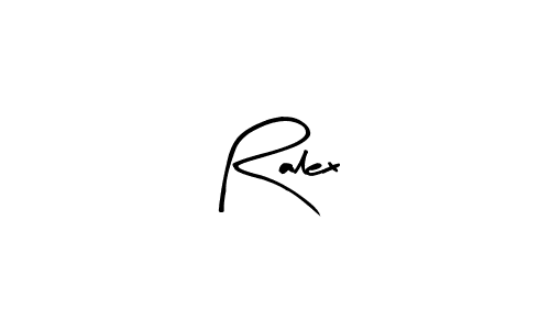 Create a beautiful signature design for name Ralex. With this signature (Arty Signature) fonts, you can make a handwritten signature for free. Ralex signature style 8 images and pictures png