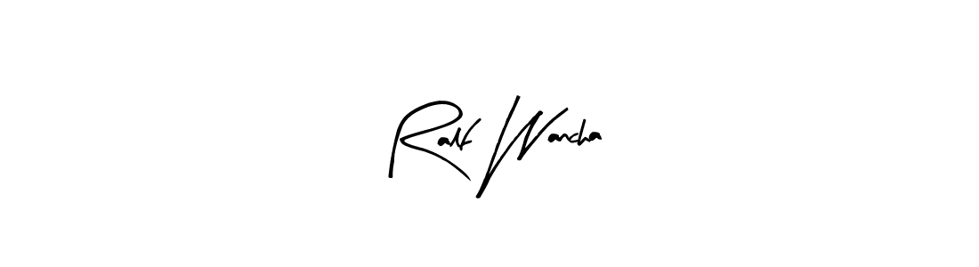 Create a beautiful signature design for name Ralf Wancha. With this signature (Arty Signature) fonts, you can make a handwritten signature for free. Ralf Wancha signature style 8 images and pictures png
