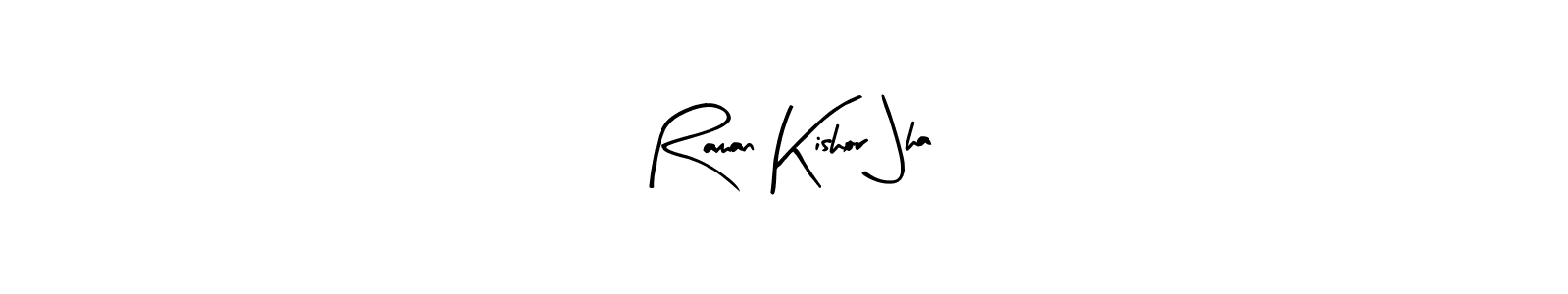 You can use this online signature creator to create a handwritten signature for the name Raman Kishor Jha. This is the best online autograph maker. Raman Kishor Jha signature style 8 images and pictures png