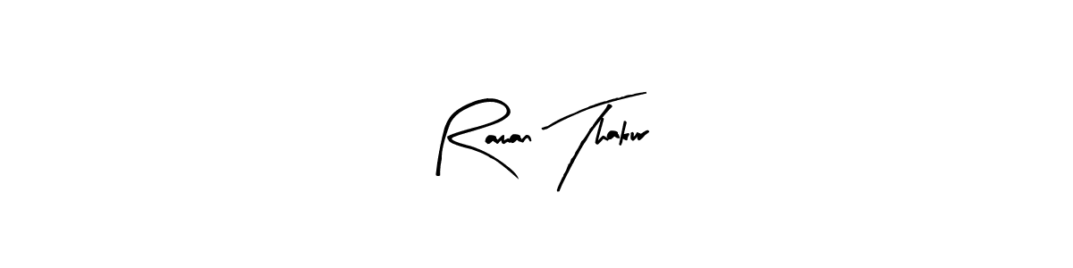 Make a beautiful signature design for name Raman Thakur. Use this online signature maker to create a handwritten signature for free. Raman Thakur signature style 8 images and pictures png