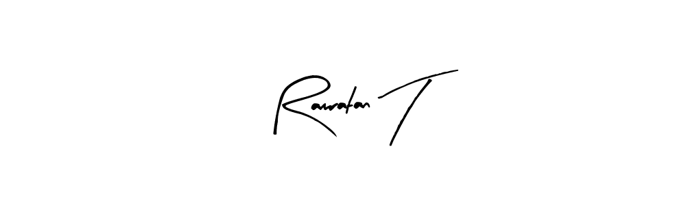 Make a beautiful signature design for name Ramratan T. With this signature (Arty Signature) style, you can create a handwritten signature for free. Ramratan T signature style 8 images and pictures png