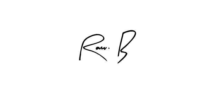 How to make Ramu. B signature? Arty Signature is a professional autograph style. Create handwritten signature for Ramu. B name. Ramu. B signature style 8 images and pictures png