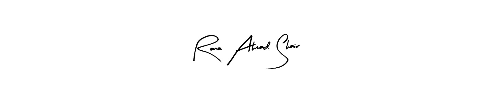 Make a beautiful signature design for name Rana Ahmad Shair. With this signature (Arty Signature) style, you can create a handwritten signature for free. Rana Ahmad Shair signature style 8 images and pictures png