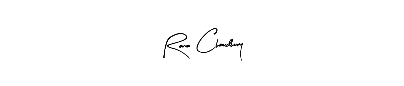 Make a beautiful signature design for name Rana Chaudhury. With this signature (Arty Signature) style, you can create a handwritten signature for free. Rana Chaudhury signature style 8 images and pictures png