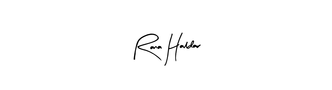 Make a beautiful signature design for name Rana Haldar. With this signature (Arty Signature) style, you can create a handwritten signature for free. Rana Haldar signature style 8 images and pictures png