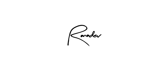 Also You can easily find your signature by using the search form. We will create Ranadev name handwritten signature images for you free of cost using Arty Signature sign style. Ranadev signature style 8 images and pictures png