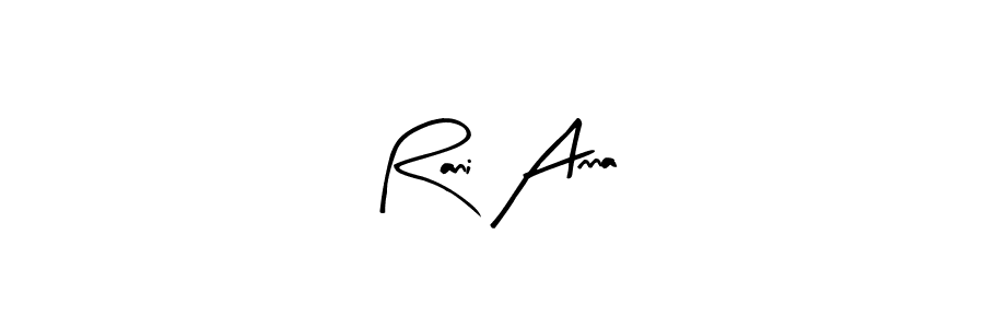 Make a short Rani Anna signature style. Manage your documents anywhere anytime using Arty Signature. Create and add eSignatures, submit forms, share and send files easily. Rani Anna signature style 8 images and pictures png
