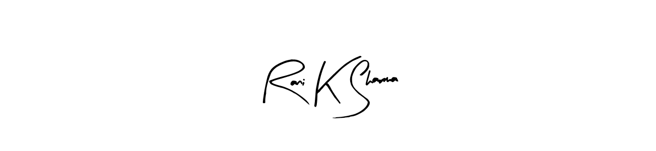 Design your own signature with our free online signature maker. With this signature software, you can create a handwritten (Arty Signature) signature for name Rani K Sharma. Rani K Sharma signature style 8 images and pictures png