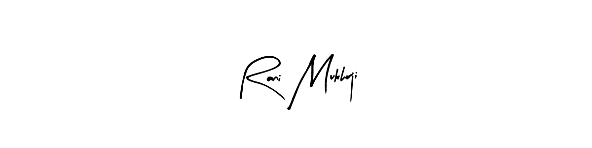 Make a beautiful signature design for name Rani Mukhrji. With this signature (Arty Signature) style, you can create a handwritten signature for free. Rani Mukhrji signature style 8 images and pictures png