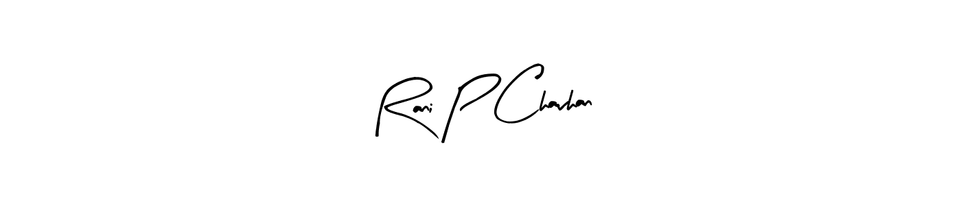 Also we have Rani P Chavhan name is the best signature style. Create professional handwritten signature collection using Arty Signature autograph style. Rani P Chavhan signature style 8 images and pictures png