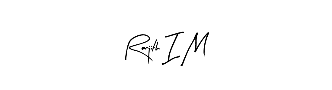 How to make Ranjith I M signature? Arty Signature is a professional autograph style. Create handwritten signature for Ranjith I M name. Ranjith I M signature style 8 images and pictures png