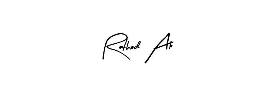 How to make Rathod Ak signature? Arty Signature is a professional autograph style. Create handwritten signature for Rathod Ak name. Rathod Ak signature style 8 images and pictures png