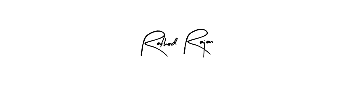 How to make Rathod Rajan signature? Arty Signature is a professional autograph style. Create handwritten signature for Rathod Rajan name. Rathod Rajan signature style 8 images and pictures png