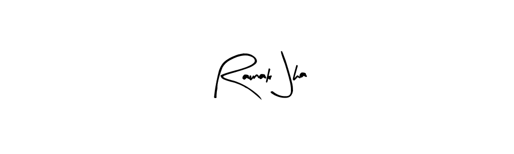 if you are searching for the best signature style for your name Raunak Jha. so please give up your signature search. here we have designed multiple signature styles  using Arty Signature. Raunak Jha signature style 8 images and pictures png
