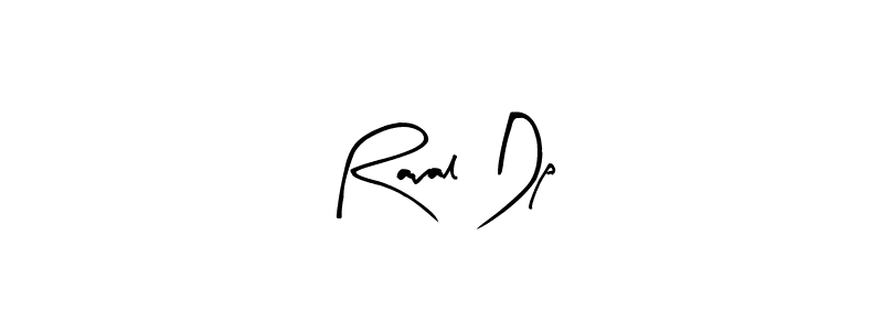 You should practise on your own different ways (Arty Signature) to write your name (Raval Dp) in signature. don't let someone else do it for you. Raval Dp signature style 8 images and pictures png