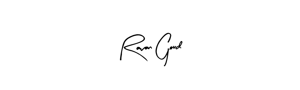 Ravan Goud stylish signature style. Best Handwritten Sign (Arty Signature) for my name. Handwritten Signature Collection Ideas for my name Ravan Goud. Ravan Goud signature style 8 images and pictures png