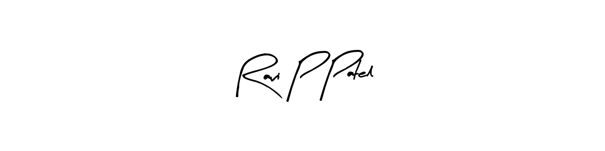 Make a beautiful signature design for name Ravi P Patel. With this signature (Arty Signature) style, you can create a handwritten signature for free. Ravi P Patel signature style 8 images and pictures png