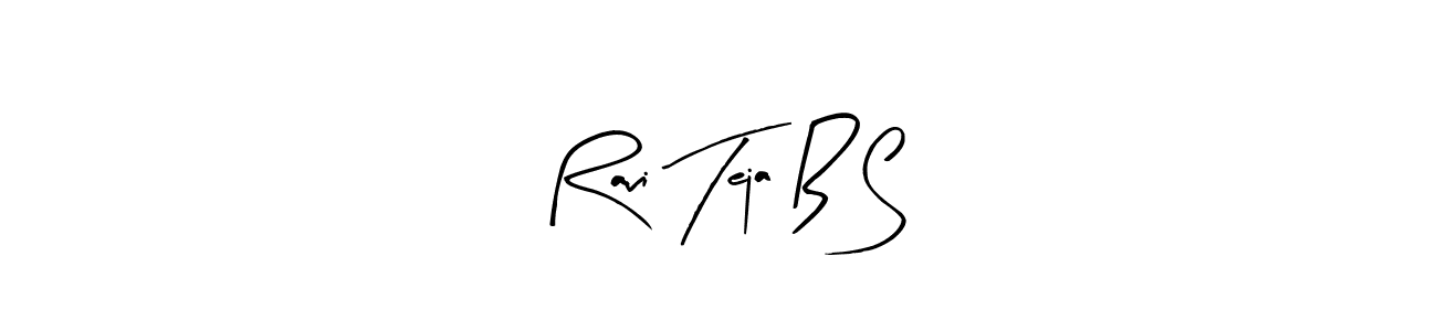 Create a beautiful signature design for name Ravi Teja B S. With this signature (Arty Signature) fonts, you can make a handwritten signature for free. Ravi Teja B S signature style 8 images and pictures png
