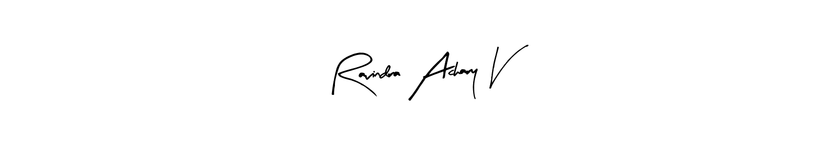 if you are searching for the best signature style for your name Ravindra Achary V. so please give up your signature search. here we have designed multiple signature styles  using Arty Signature. Ravindra Achary V signature style 8 images and pictures png