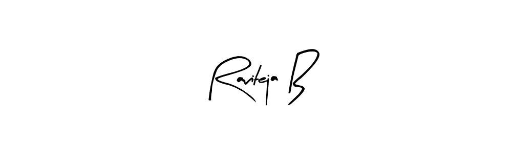You should practise on your own different ways (Arty Signature) to write your name (Raviteja B) in signature. don't let someone else do it for you. Raviteja B signature style 8 images and pictures png