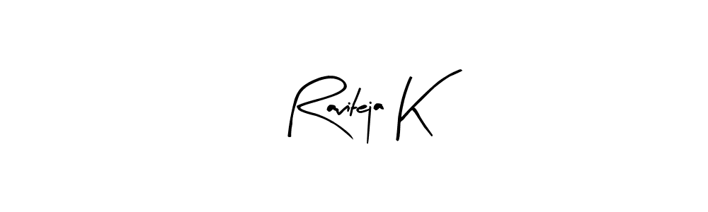 Make a short Raviteja K signature style. Manage your documents anywhere anytime using Arty Signature. Create and add eSignatures, submit forms, share and send files easily. Raviteja K signature style 8 images and pictures png