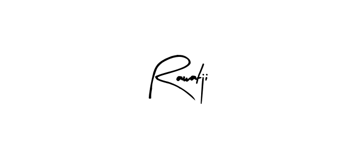 You should practise on your own different ways (Arty Signature) to write your name (Rawatji) in signature. don't let someone else do it for you. Rawatji signature style 8 images and pictures png