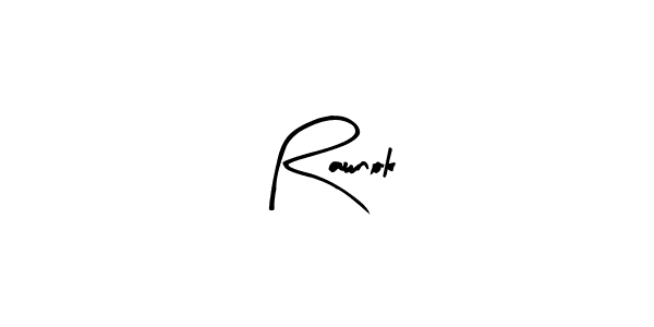 Also we have Rawnok name is the best signature style. Create professional handwritten signature collection using Arty Signature autograph style. Rawnok signature style 8 images and pictures png