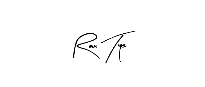 Also You can easily find your signature by using the search form. We will create Rax Tye name handwritten signature images for you free of cost using Arty Signature sign style. Rax Tye signature style 8 images and pictures png