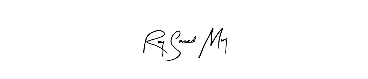 It looks lik you need a new signature style for name Ray Saeed Munj. Design unique handwritten (Arty Signature) signature with our free signature maker in just a few clicks. Ray Saeed Munj signature style 8 images and pictures png