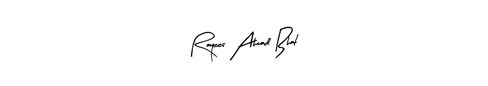 Make a short Rayees Ahmad Bhat signature style. Manage your documents anywhere anytime using Arty Signature. Create and add eSignatures, submit forms, share and send files easily. Rayees Ahmad Bhat signature style 8 images and pictures png