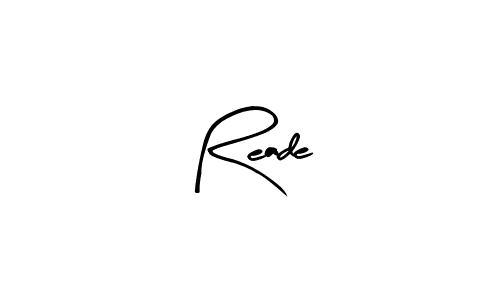 Make a beautiful signature design for name Reade. Use this online signature maker to create a handwritten signature for free. Reade signature style 8 images and pictures png