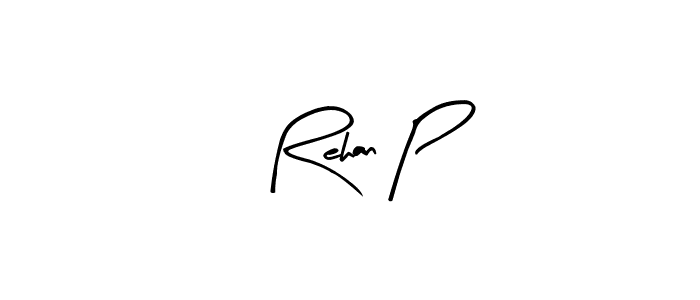 It looks lik you need a new signature style for name Rehan P. Design unique handwritten (Arty Signature) signature with our free signature maker in just a few clicks. Rehan P signature style 8 images and pictures png