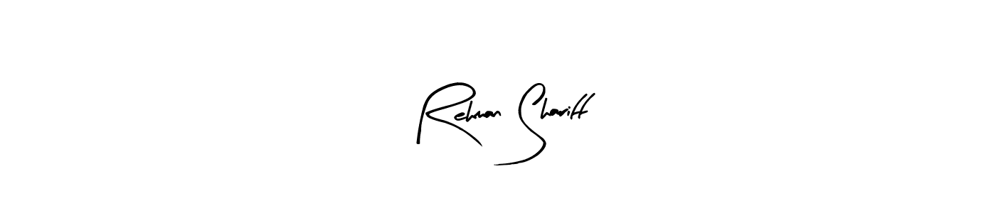 How to make Rehman Shariff signature? Arty Signature is a professional autograph style. Create handwritten signature for Rehman Shariff name. Rehman Shariff signature style 8 images and pictures png