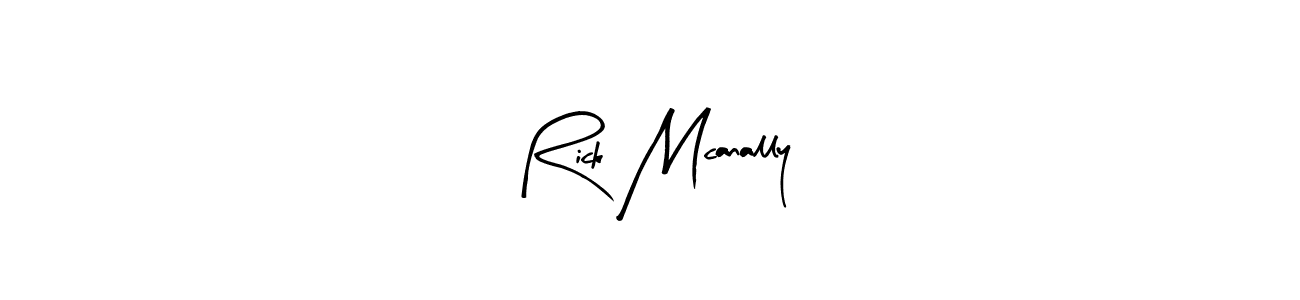 It looks lik you need a new signature style for name Rick Mcanally. Design unique handwritten (Arty Signature) signature with our free signature maker in just a few clicks. Rick Mcanally signature style 8 images and pictures png