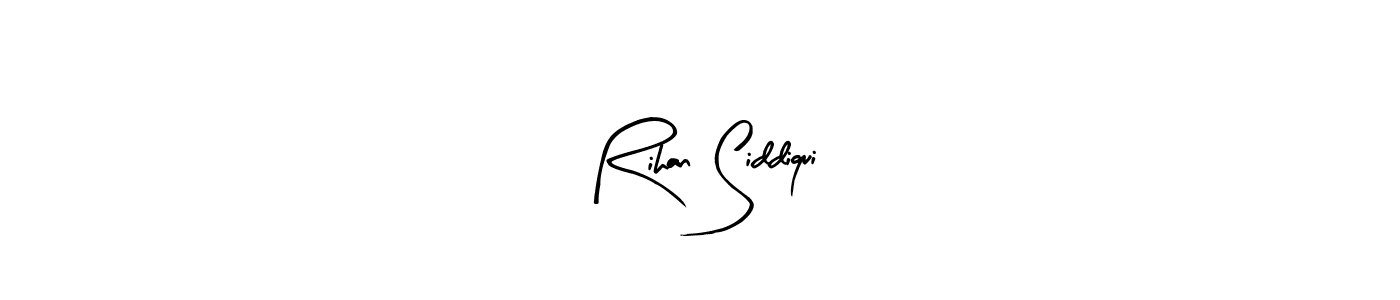 How to make Rihan Siddiqui name signature. Use Arty Signature style for creating short signs online. This is the latest handwritten sign. Rihan Siddiqui signature style 8 images and pictures png