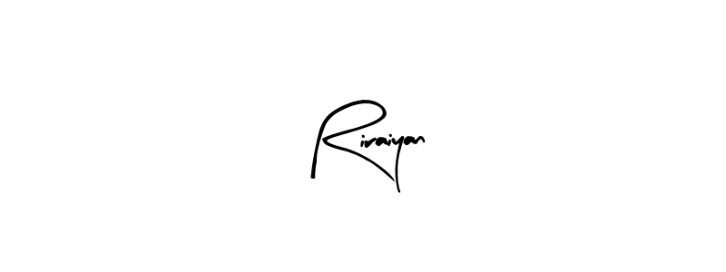 Riraiyan stylish signature style. Best Handwritten Sign (Arty Signature) for my name. Handwritten Signature Collection Ideas for my name Riraiyan. Riraiyan signature style 8 images and pictures png