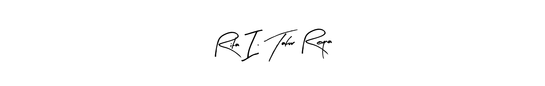 Rita I. Tafur Reyna stylish signature style. Best Handwritten Sign (Arty Signature) for my name. Handwritten Signature Collection Ideas for my name Rita I. Tafur Reyna. Rita I. Tafur Reyna signature style 8 images and pictures png