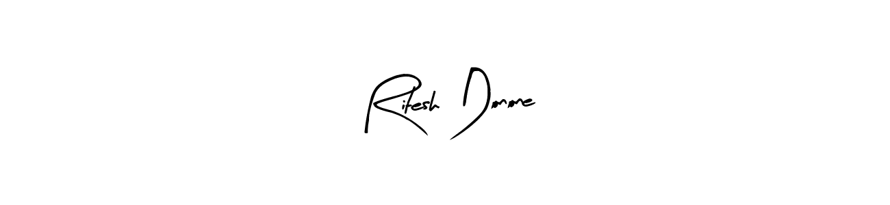 How to make Ritesh Donone name signature. Use Arty Signature style for creating short signs online. This is the latest handwritten sign. Ritesh Donone signature style 8 images and pictures png
