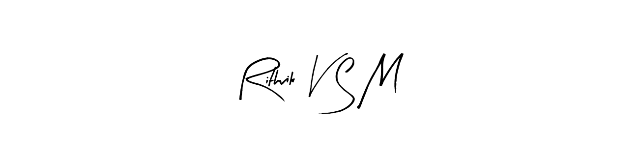 Make a beautiful signature design for name Rithvik V S M. With this signature (Arty Signature) style, you can create a handwritten signature for free. Rithvik V S M signature style 8 images and pictures png