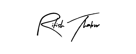 Create your official email sign-off with Ritish Thakur name in Arty Signature style. Crisp, clean, and perfectly legible across all screens. Ritish Thakur signature style 8 images and pictures png