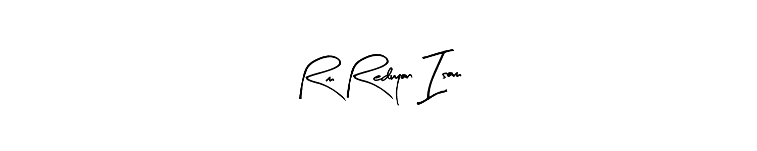 Also we have Rm Reduyan Isam name is the best signature style. Create professional handwritten signature collection using Arty Signature autograph style. Rm Reduyan Isam signature style 8 images and pictures png