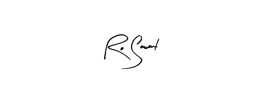 Ro Sawant stylish signature style. Best Handwritten Sign (Arty Signature) for my name. Handwritten Signature Collection Ideas for my name Ro Sawant. Ro Sawant signature style 8 images and pictures png