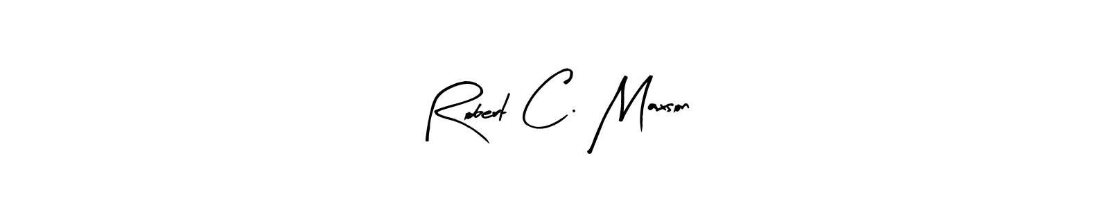You should practise on your own different ways (Arty Signature) to write your name (Robert C. Maxson) in signature. don't let someone else do it for you. Robert C. Maxson signature style 8 images and pictures png