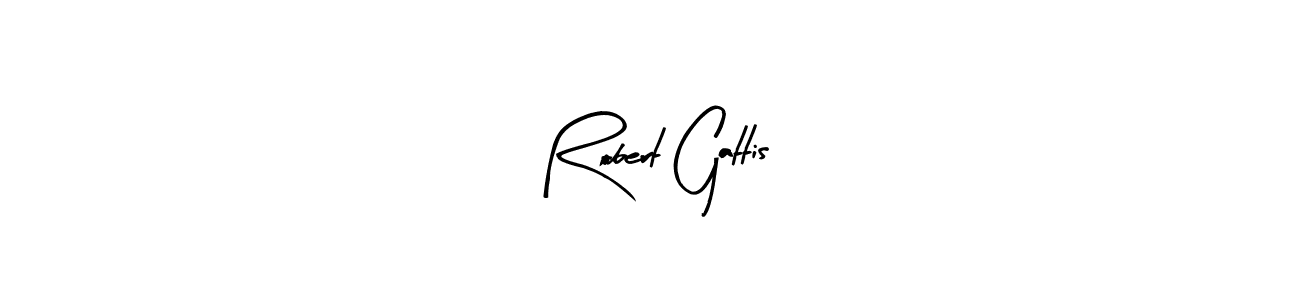 Create a beautiful signature design for name Robert Gattis. With this signature (Arty Signature) fonts, you can make a handwritten signature for free. Robert Gattis signature style 8 images and pictures png