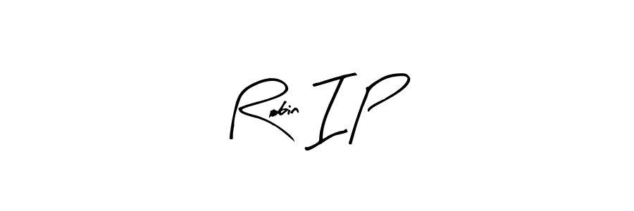 How to make Robin I P signature? Arty Signature is a professional autograph style. Create handwritten signature for Robin I P name. Robin I P signature style 8 images and pictures png