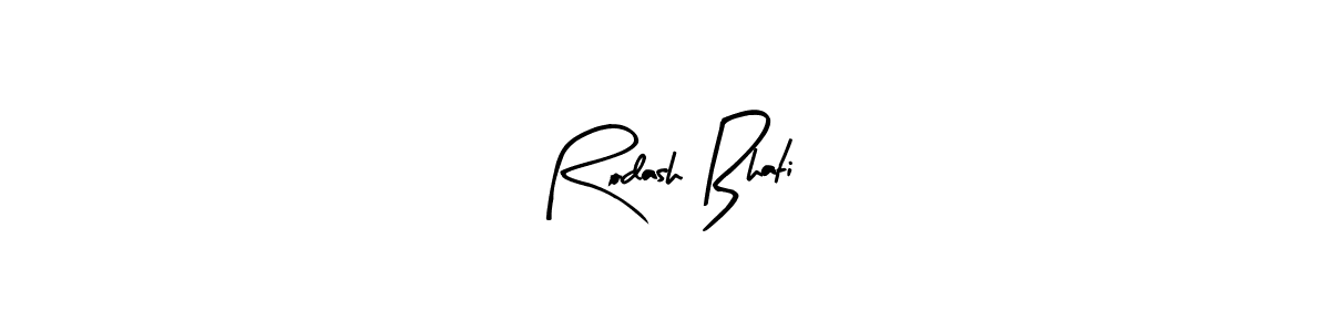 Use a signature maker to create a handwritten signature online. With this signature software, you can design (Arty Signature) your own signature for name Rodash Bhati. Rodash Bhati signature style 8 images and pictures png