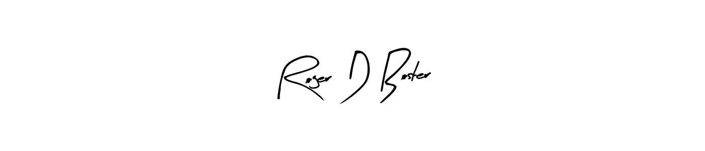 Make a beautiful signature design for name Roger D Boster. With this signature (Arty Signature) style, you can create a handwritten signature for free. Roger D Boster signature style 8 images and pictures png