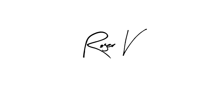 if you are searching for the best signature style for your name Roger V. so please give up your signature search. here we have designed multiple signature styles  using Arty Signature. Roger V signature style 8 images and pictures png