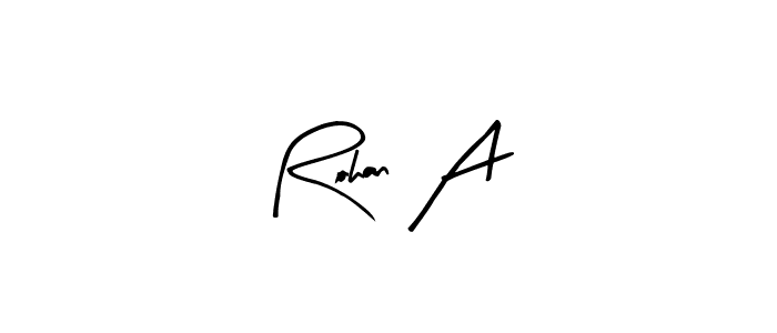 How to make Rohan A signature? Arty Signature is a professional autograph style. Create handwritten signature for Rohan A name. Rohan A signature style 8 images and pictures png